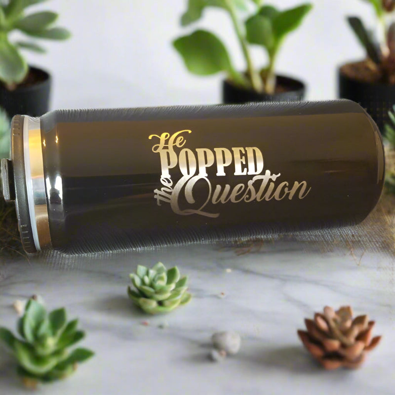 Engraved Coffee Travel Mug he popped the question